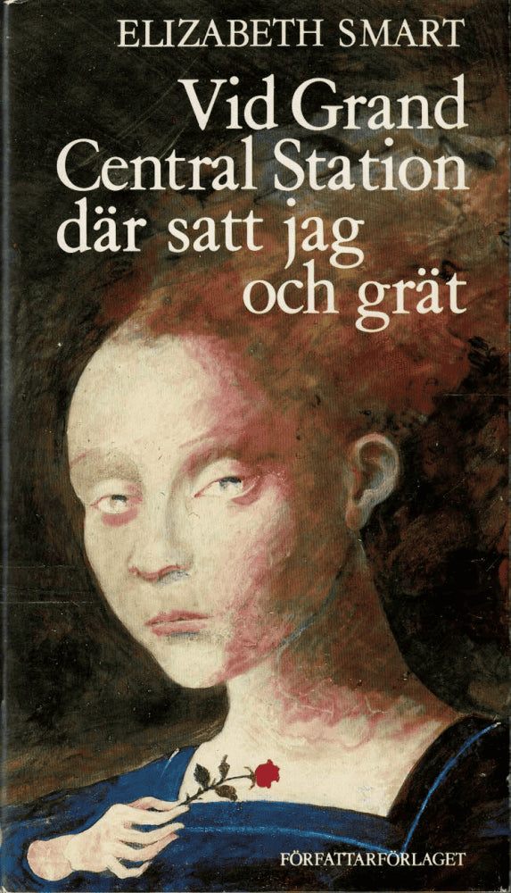 Elizabeth Smart : Vid Grand Central Station där satt jag och grät