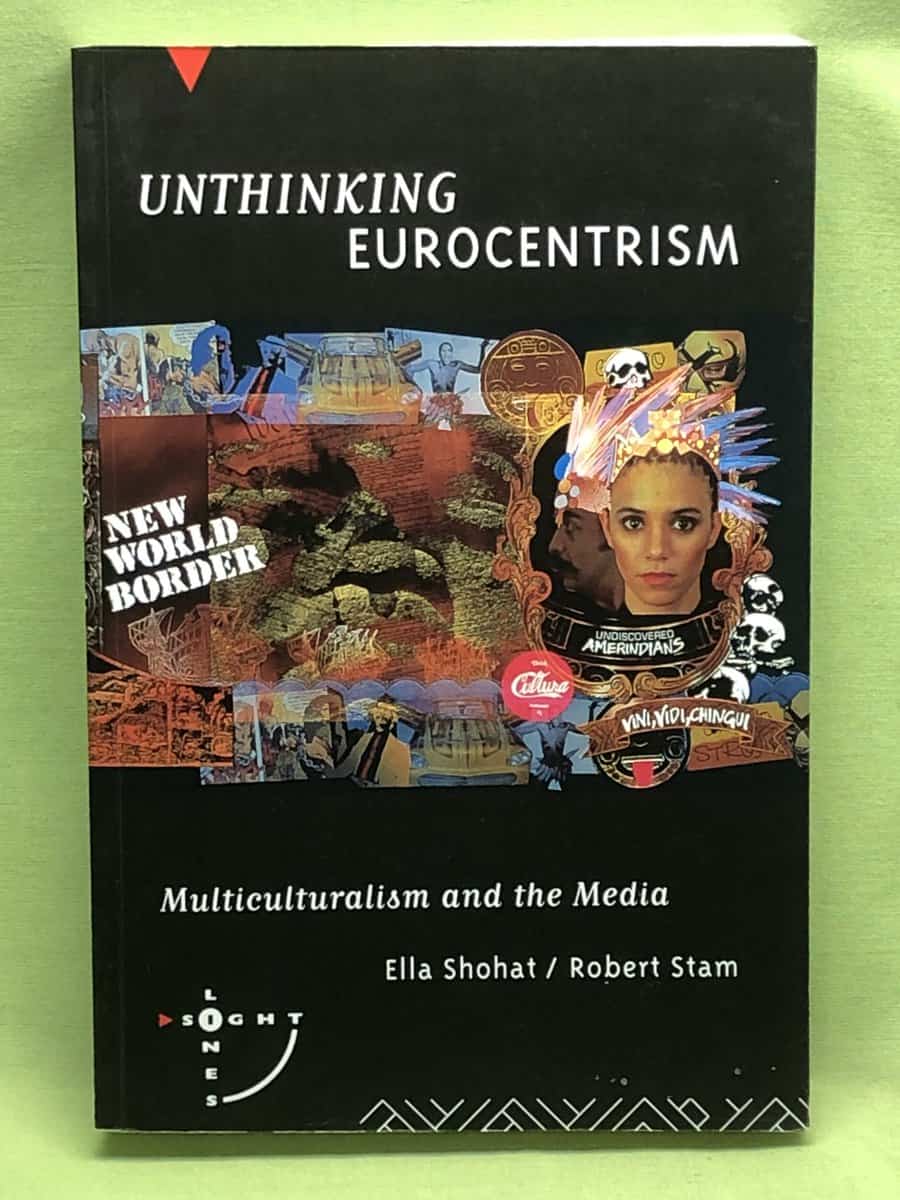 Ella Shohat : Unthinking Eurocentrism