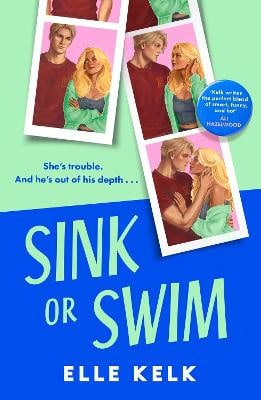 Elle Kelk : Sink or Swim
