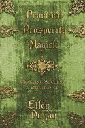 Ellen Dugan : Practical Prosperity Magick