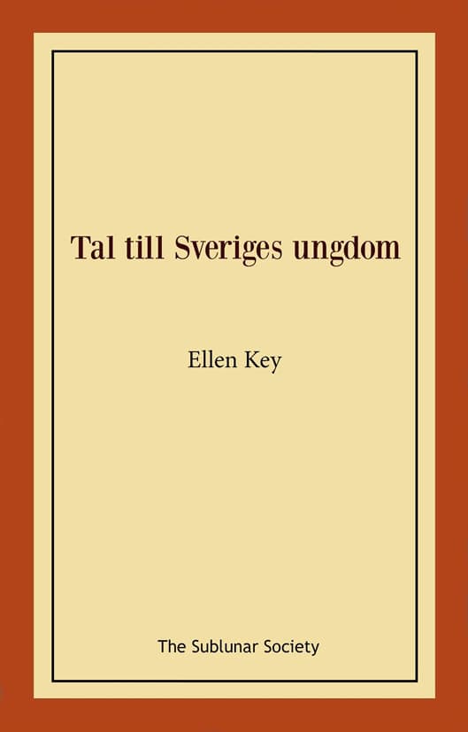 Ellen Key : Tal till Sveriges ungdom