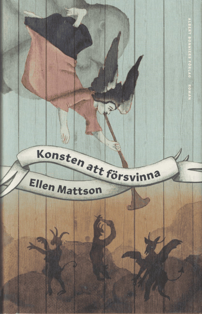 Ellen Mattson : Konsten att försvinna