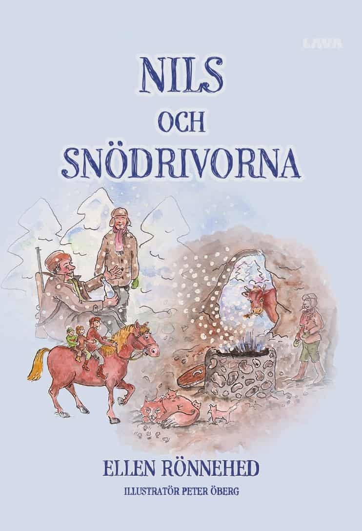 Ellen Rönnehed : Nils och snödrivorna