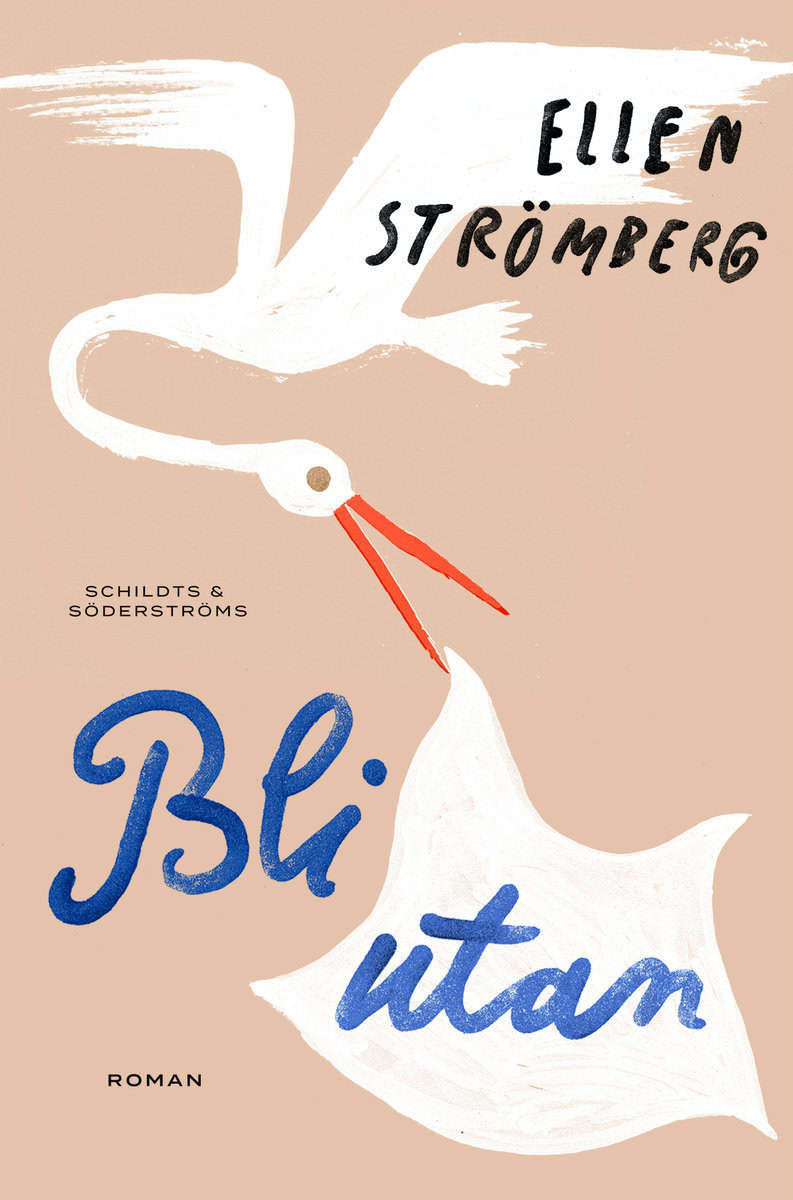 Ellen Strömberg : Bli utan