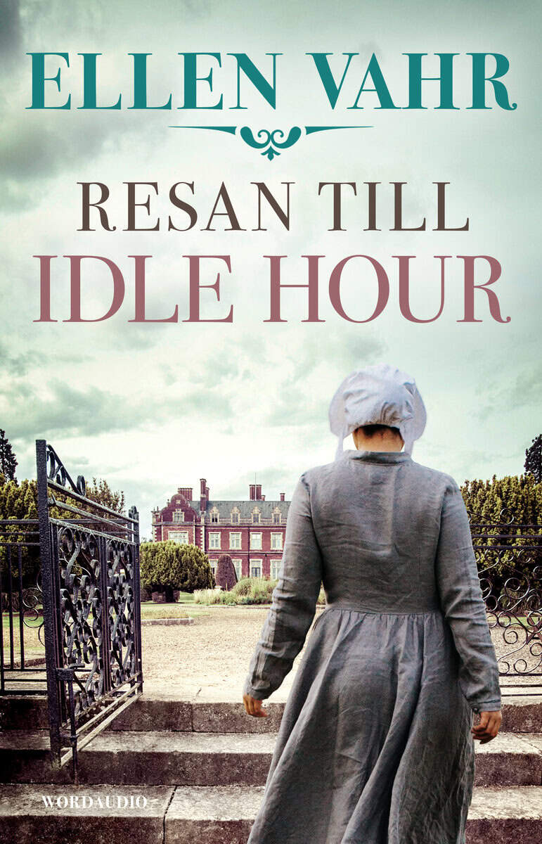 Ellen Vahr : Resan till Idle Hour
