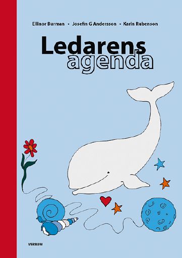 Burman, Ellinor ; G. Andersson, Josefin : Ledarens agenda