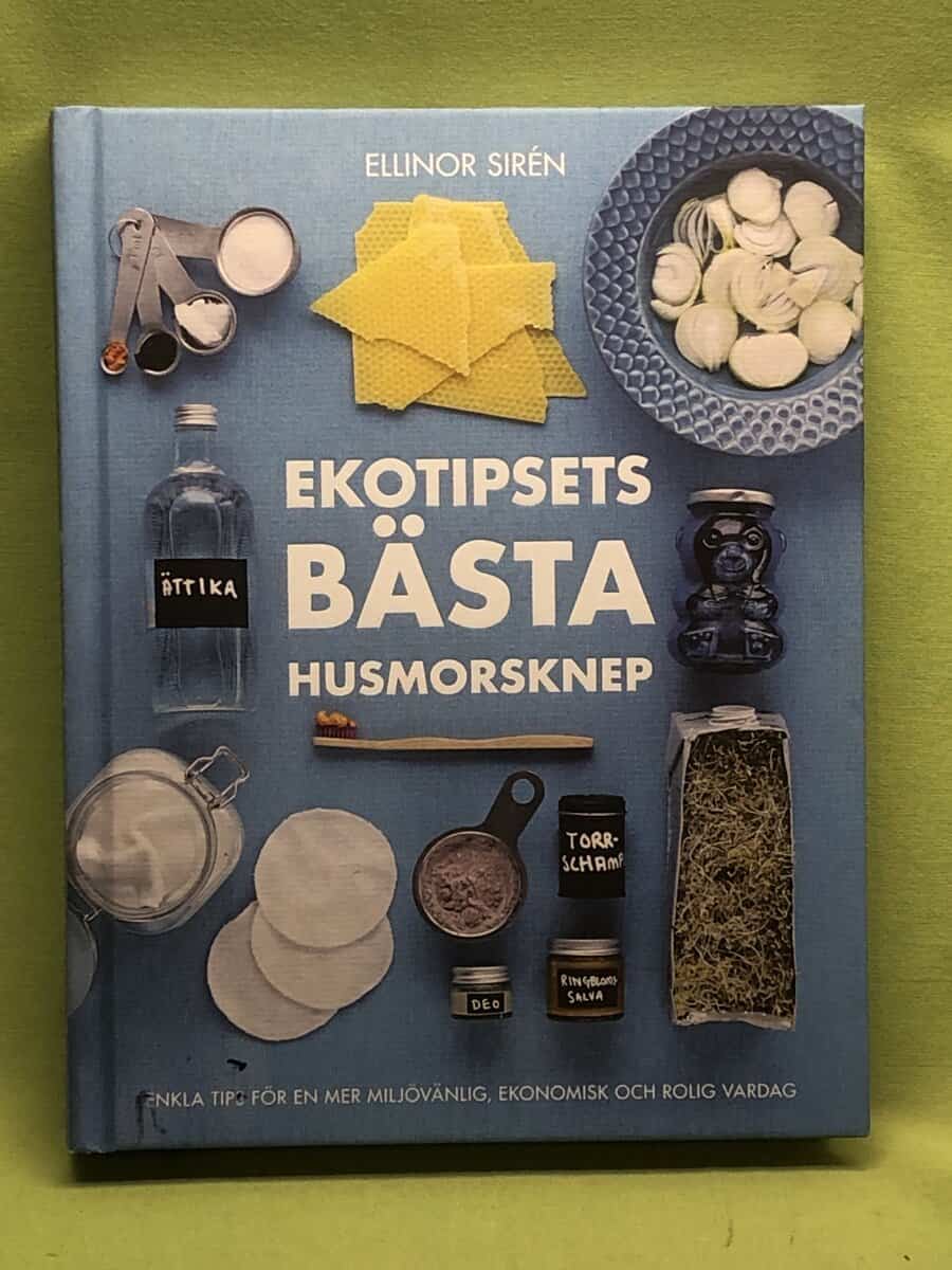 Ellinor Sirén : Ekotipsets bästa husmorsknep