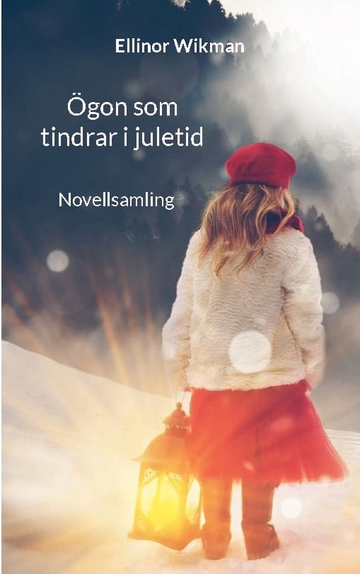 Ellinor Wikman : Ögon som tindrar i juletid : novellsamling