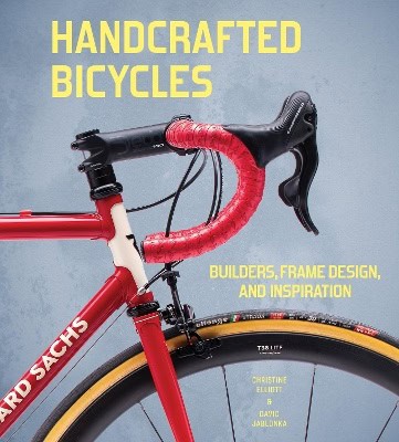 Elliott, Christine ; Jablonka, David : Handcrafted Bicycles