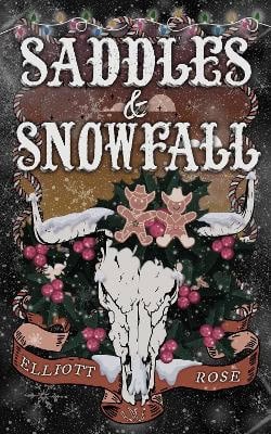 Elliott Rose : Saddles and Snowfall