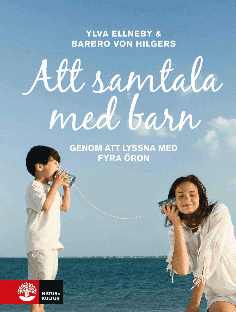 Ellneby, Ylva ; Hilgers, Barbro von : Att samtala med barn : genom att lyssna med fyra öron