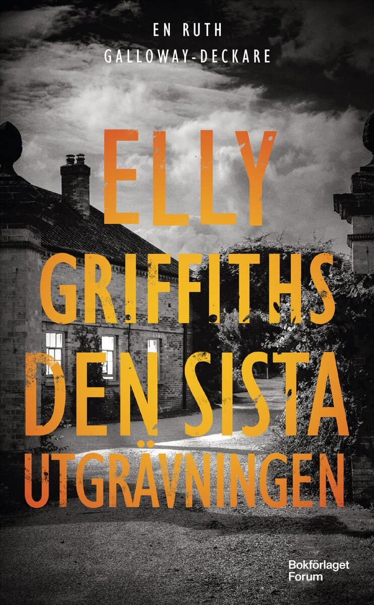 Elly Griffiths : Den sista utgrävningen