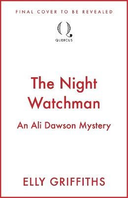 Elly Griffiths : The Night Watchman