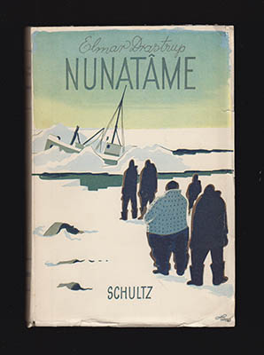 Elmar Drastrup : Nunatâme (Nyt land). En grønlandsk Robinsonade