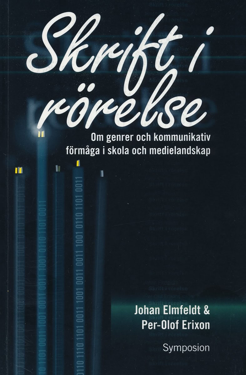 Elmfeldt, J ; Erixon, P-O : Skrift i rörelse