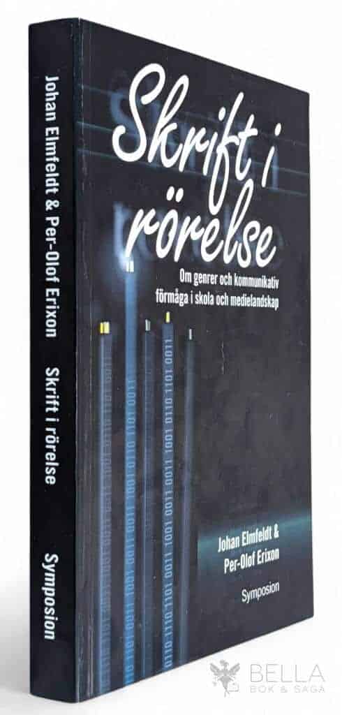 Elmfeldt, Johan ; Per-Olof Erixon : Skrift i rörelse