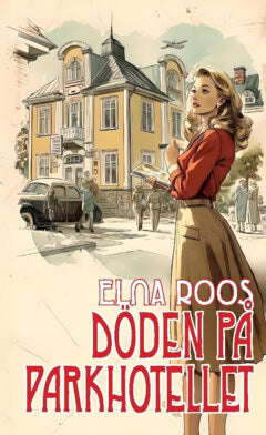 Elna Roos : Döden på Parkhotellet