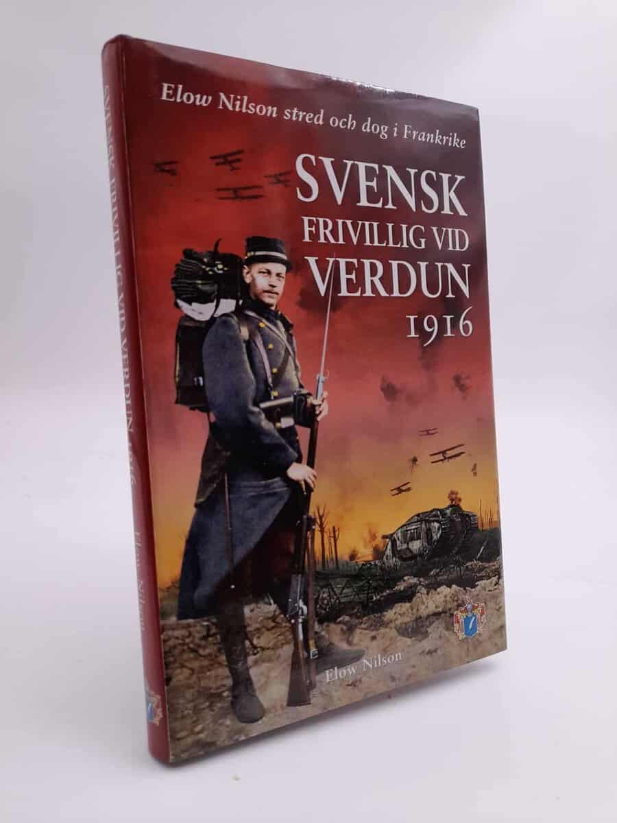 Elow Nilson : Svensk frivillig vid Verdun 1916