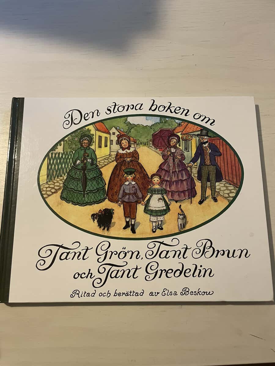 Elsa Beskow : Den stora boken om tant Grön, tant Brun och tant Gredelin