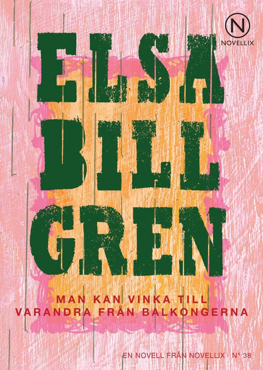 Elsa Billgren : Man kan vinka till varandra från balkongerna