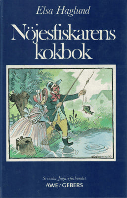Elsa Haglund : Nöjesfiskarens kokbok