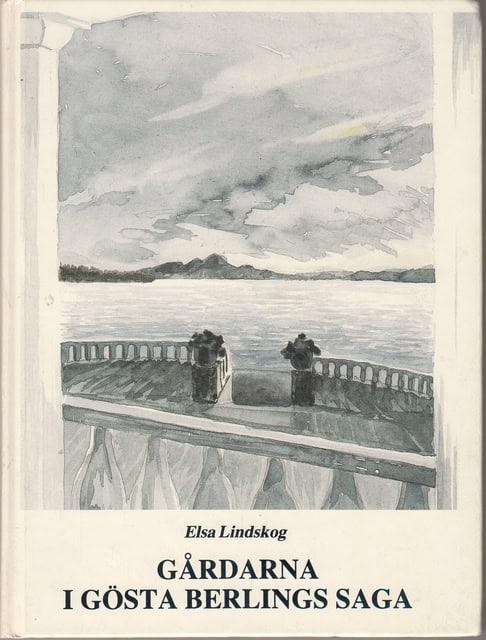 Elsa Lindskog : Gårdarna i Gösta Berlings saga