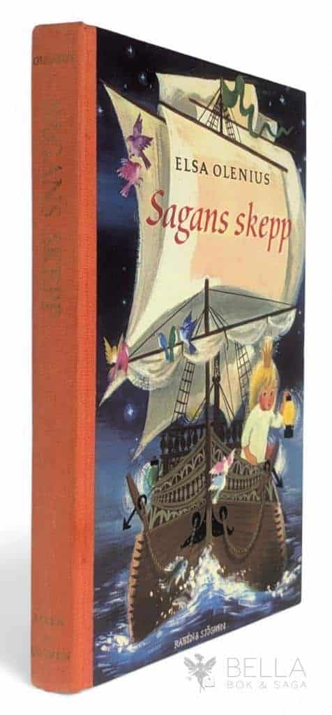 Elsa Olenius ; Elsa Beskow ; Ilon Wikland ; Harriet Lövenhjelm ; Elsa Beskow ; Nils Melander ; Rita Rapp : Sagans skepp