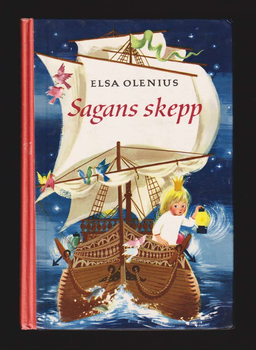Elsa Olenius : Sagans skepp. Sagor i urval av Elsa Olenius