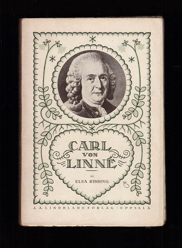 Elsa Ribbing : Carl von Linné. Hans personlighet och livsgärning.  Med 14 planscher och 48 illustrationer i texten