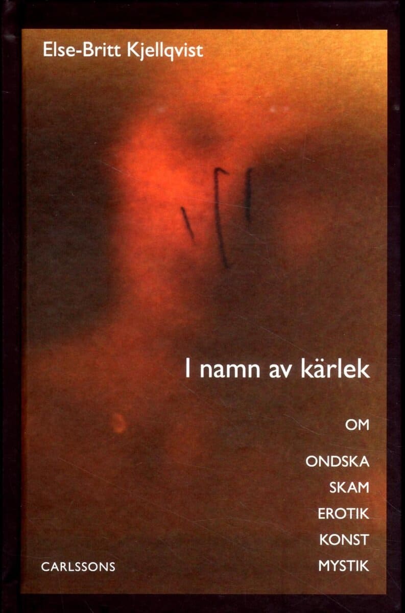 Else-Britt Kjellqvist : I namn av kärlek