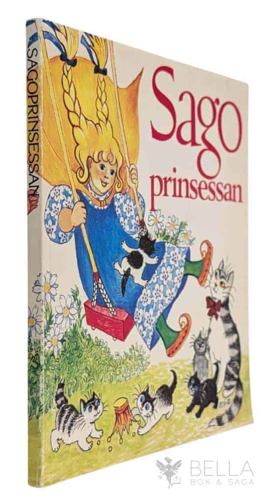 Else Jonsson (red.) Rapp-Lennmor, Rita ; Hellsing, Lennart ; Hallqvist, Britt G ; Anderberg, Bengt ; Bergman, Hjalmar ; af Geijerstam, Brita ; m. fl. : Sagoprinsessan