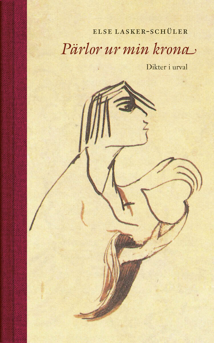 Else Lasker-Schüler : Pärlor ur min krona