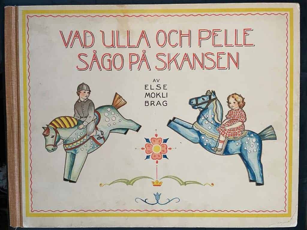 Else Mokli Brag : Vad Ulla och Pelle sågo på Skansen