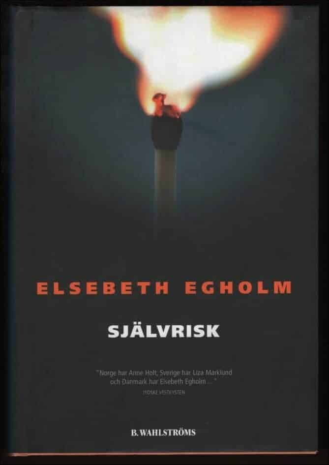 Elsebeth Egholm : Självrisk