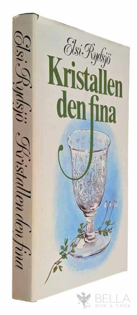 Elsi Rydsjö : Kristallen den fina - Kvinnorna på Stensvik - Bok 2