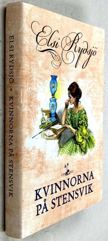 Elsi Rydsjö : Kvinnorna på Stensvik - Bok 1