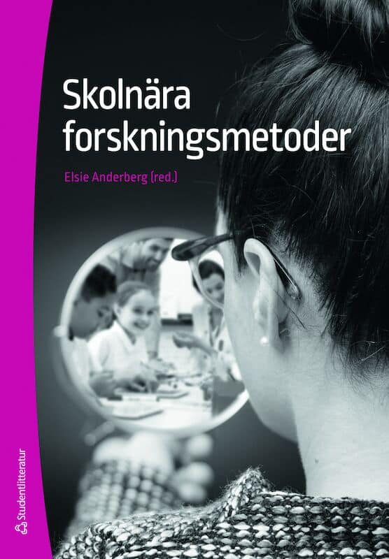 Elsie Anderberg : Skolnära forskningsmetoder