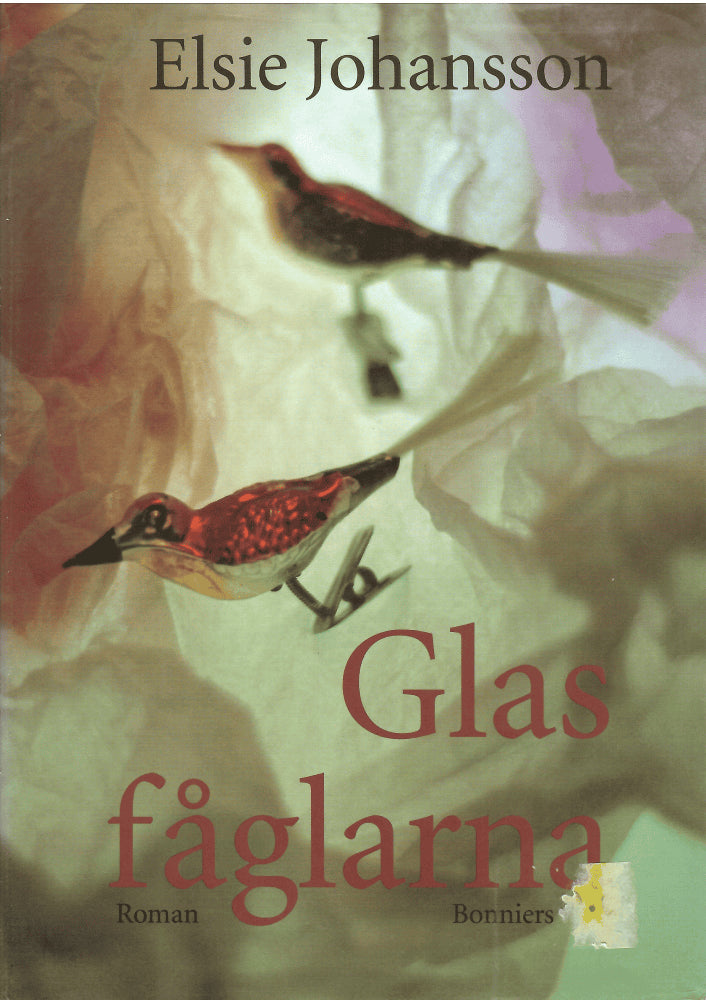 Elsie Johansson : Glasfåglarna