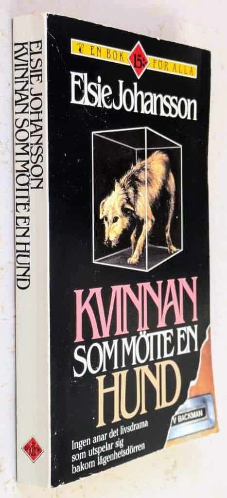 Elsie Johansson : Kvinnan som mötte en hund