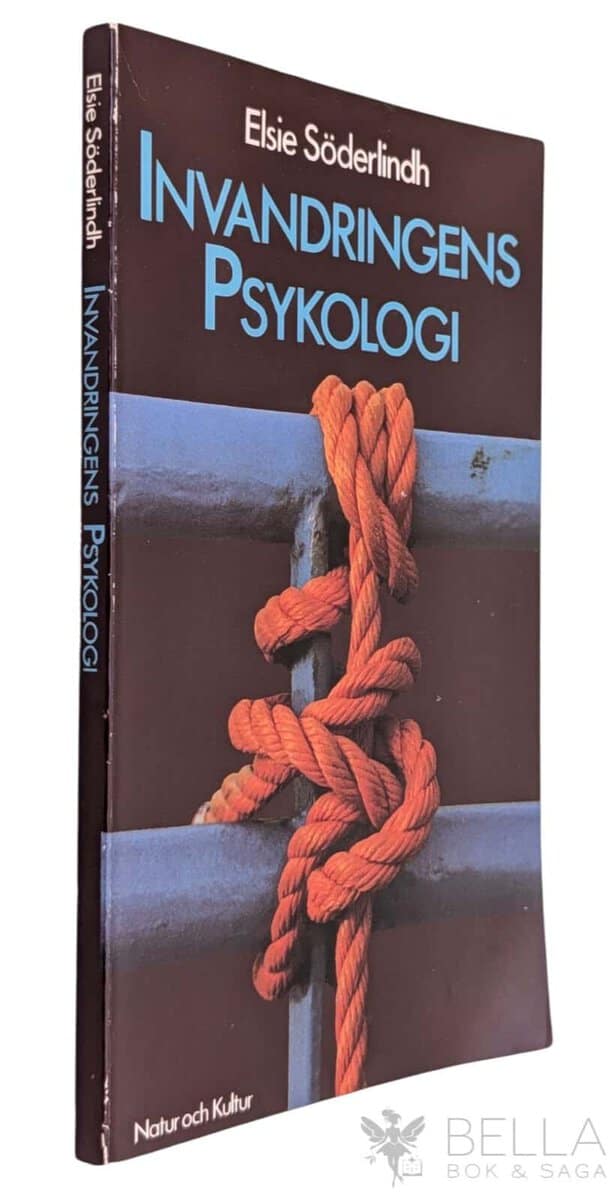 Elsie Söderlindh : Invandringens psykologi