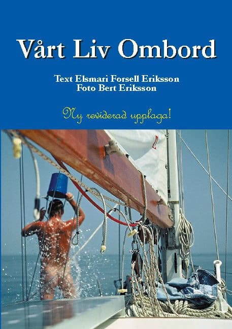 Elsmari Forsell Eriksson : Vårt Liv Ombord