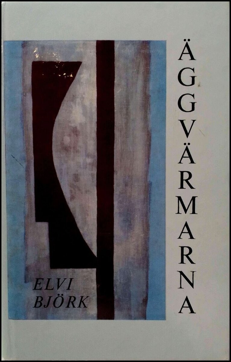 Elvi Björk : Äggvärmarna