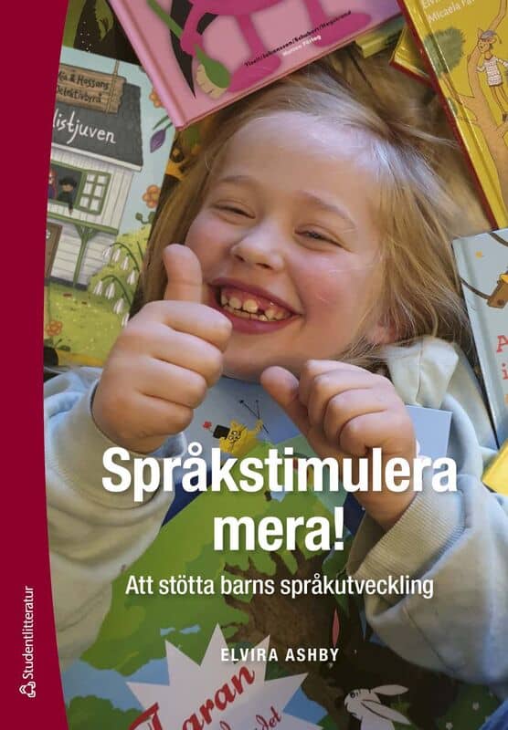 Elvira Ashby : Språkstimulera mera! : att stötta barns språkutveckling