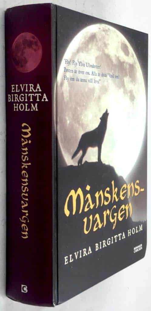 Elvira Birgitta Holm : Månskensvargen - Varg-trilogin - Bok 1