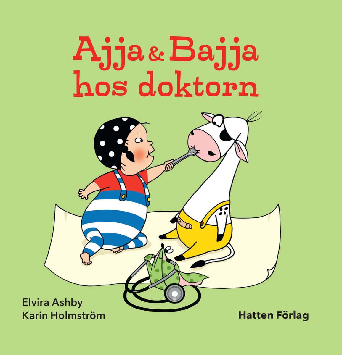 Ashby, Elvira ; Holmström, Karin : Ajja & Bajja hos doktorn