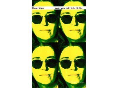 Elvira Vigna : Saker som män inte förstår