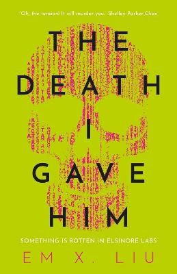 Em X. Liu : The Death I Gave Him
