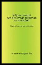 Emanuel Sigrids son : Viljans tyranni och den svaga flamman av motstånd