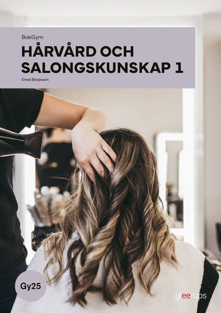Emeli Börjesson : BokGym Hårvård och salongskunskap 1, bok, Gy25