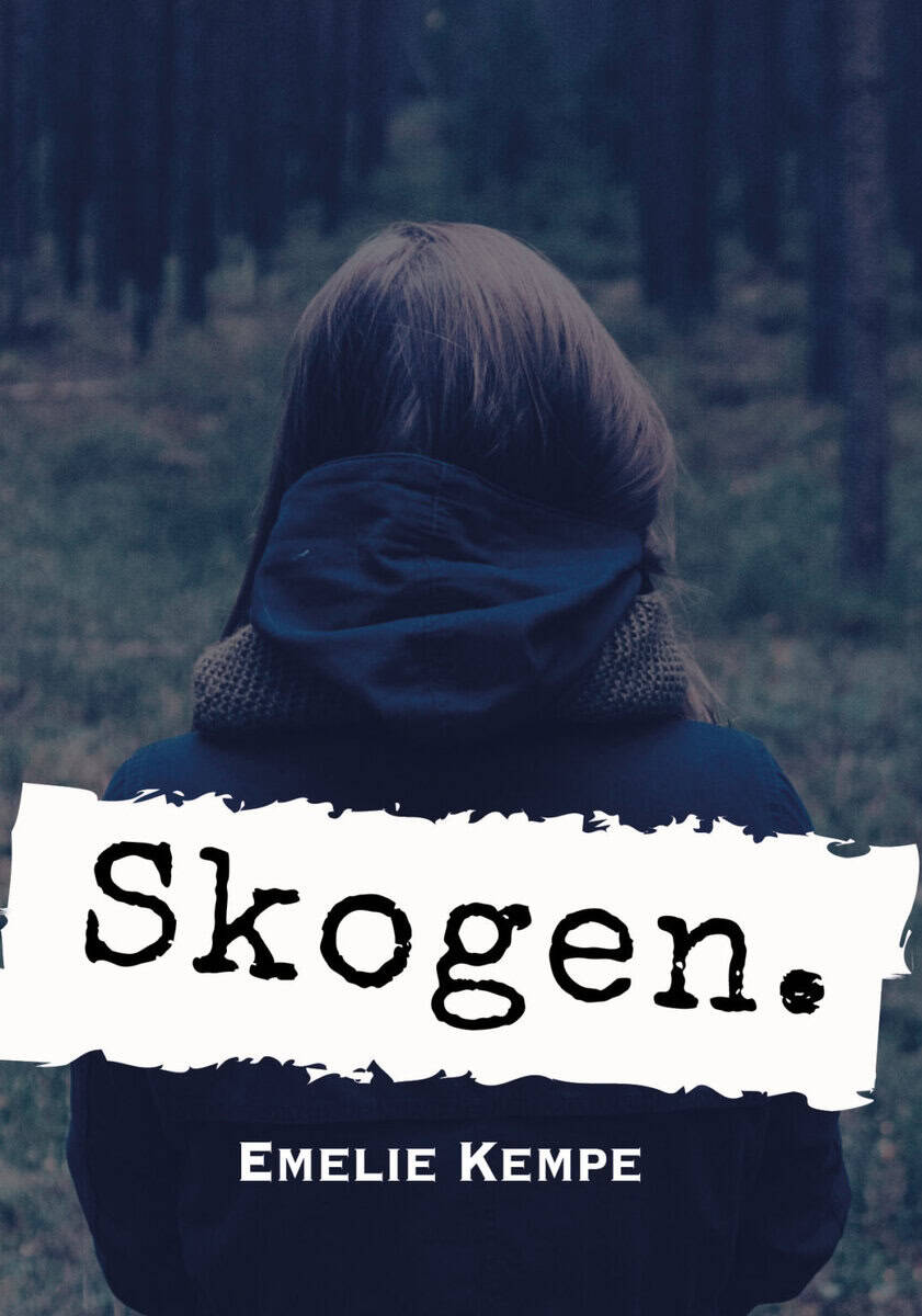 Emelie Kempe : Skogen